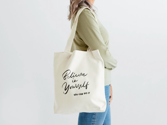 Believe In Yourself Tote Bag
