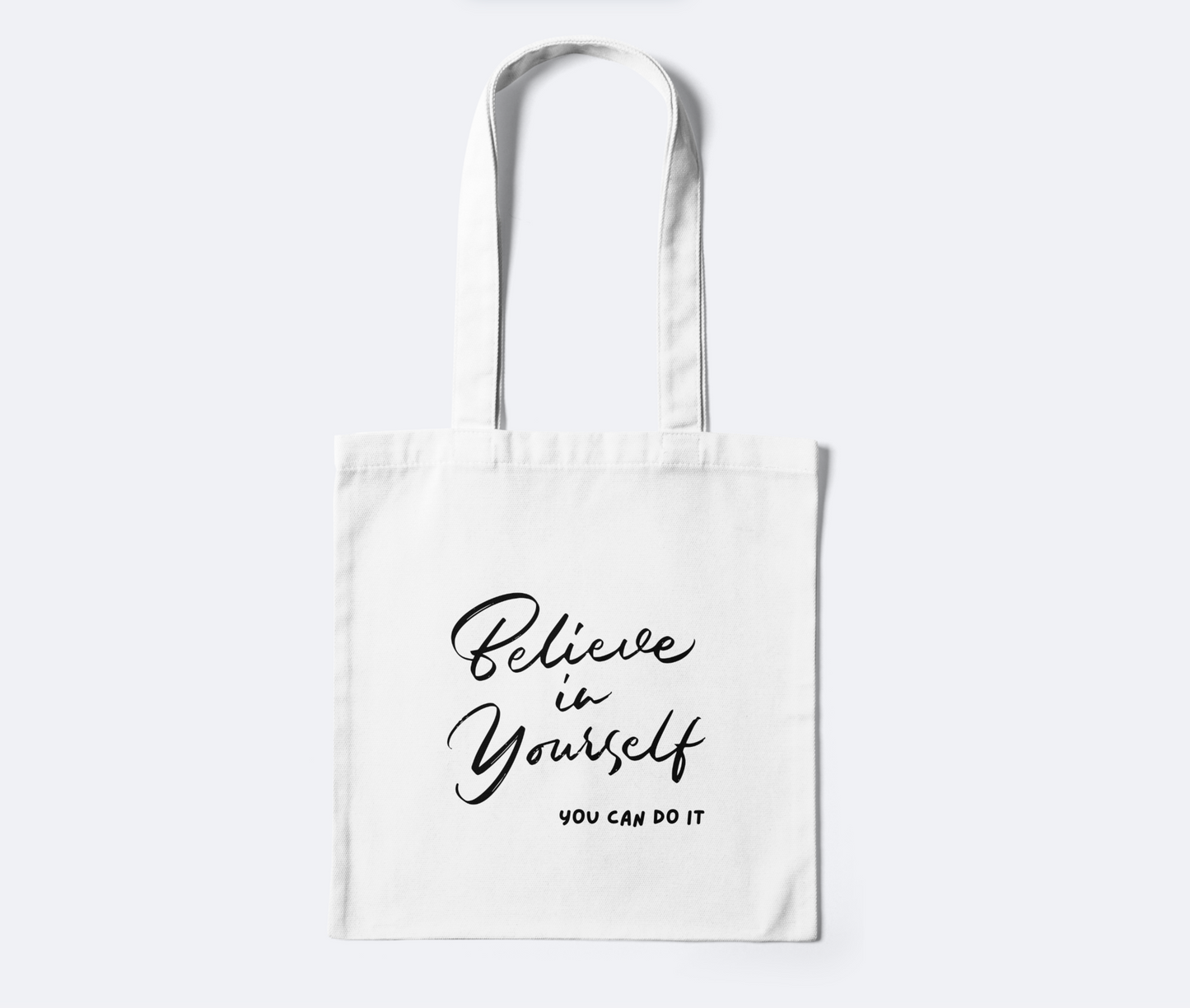 Believe In Yourself Tote Bag