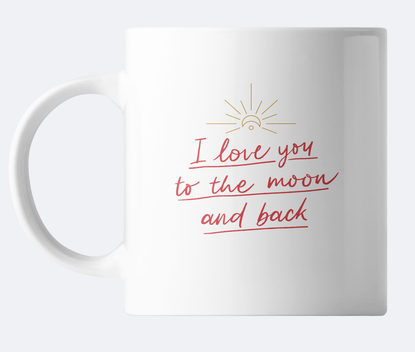 I Love You To The Moon Mug
