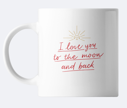 I Love You To The Moon Mug