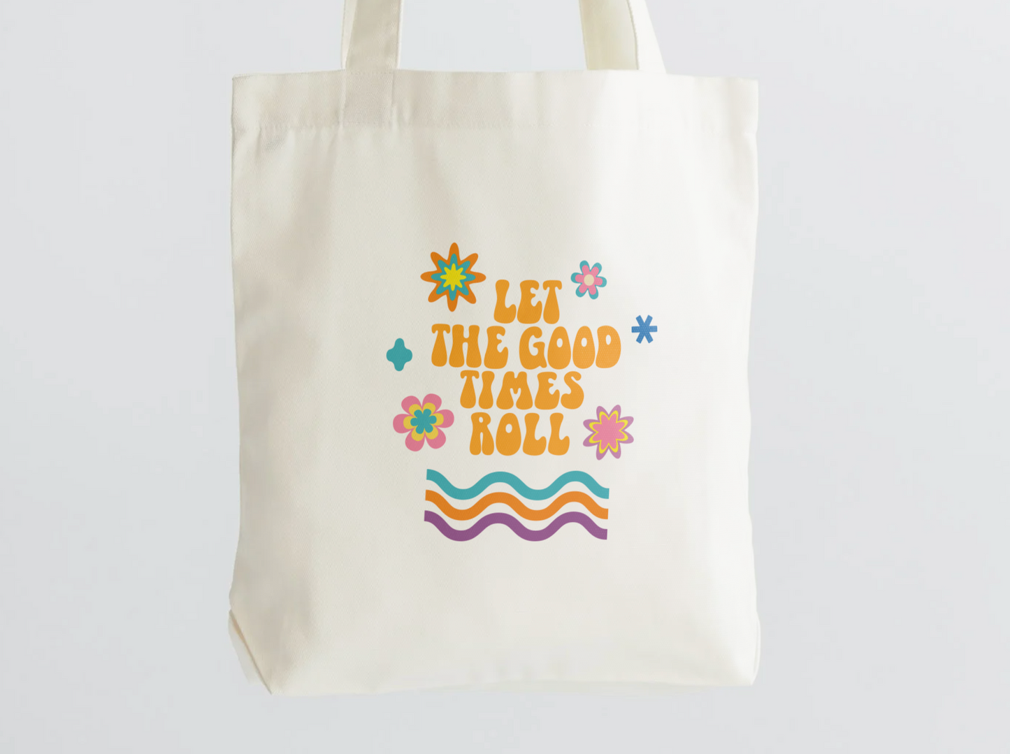 Let The Good Times Roll Tote Bag