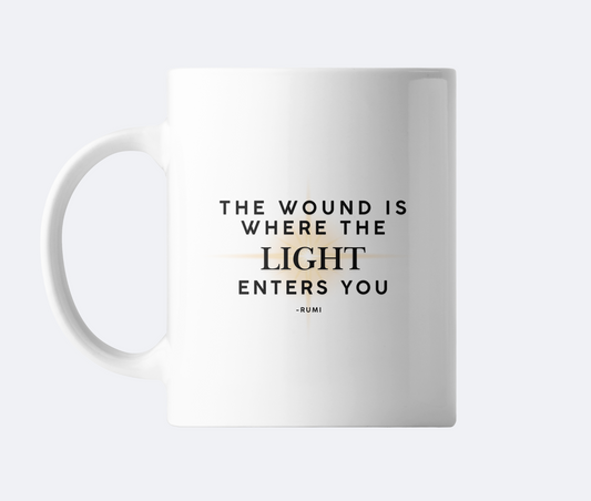 The Wound Is Where The Light Enters You Mug