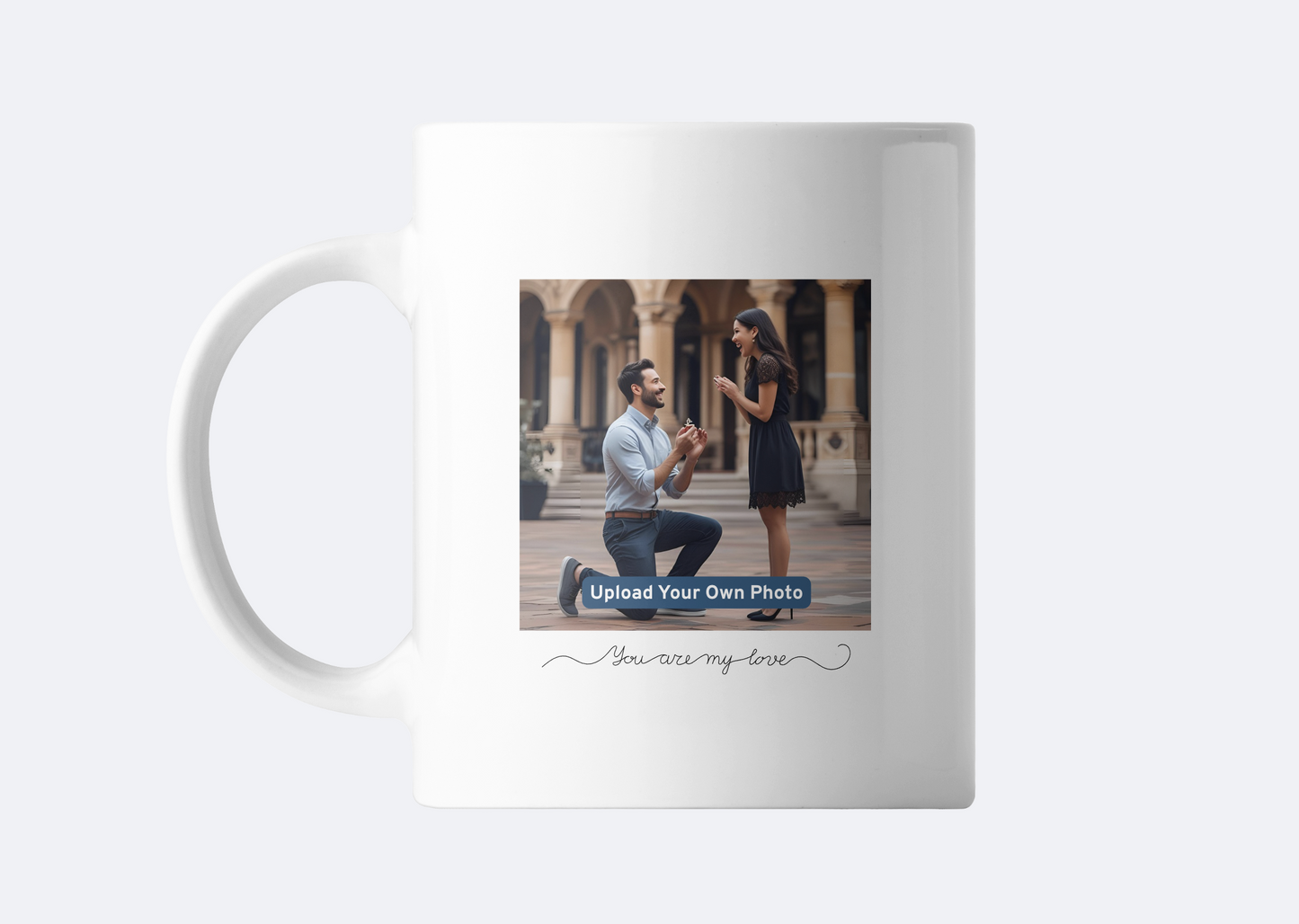 You Are My Love Custom Mug