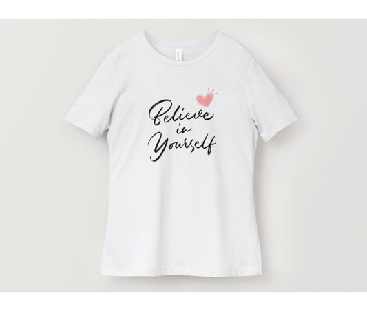 Believe In Yourself T-Shirt