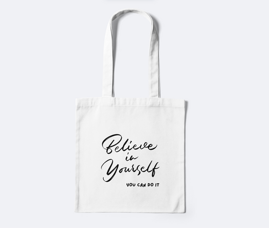 Believe In Yourself Tote Bag