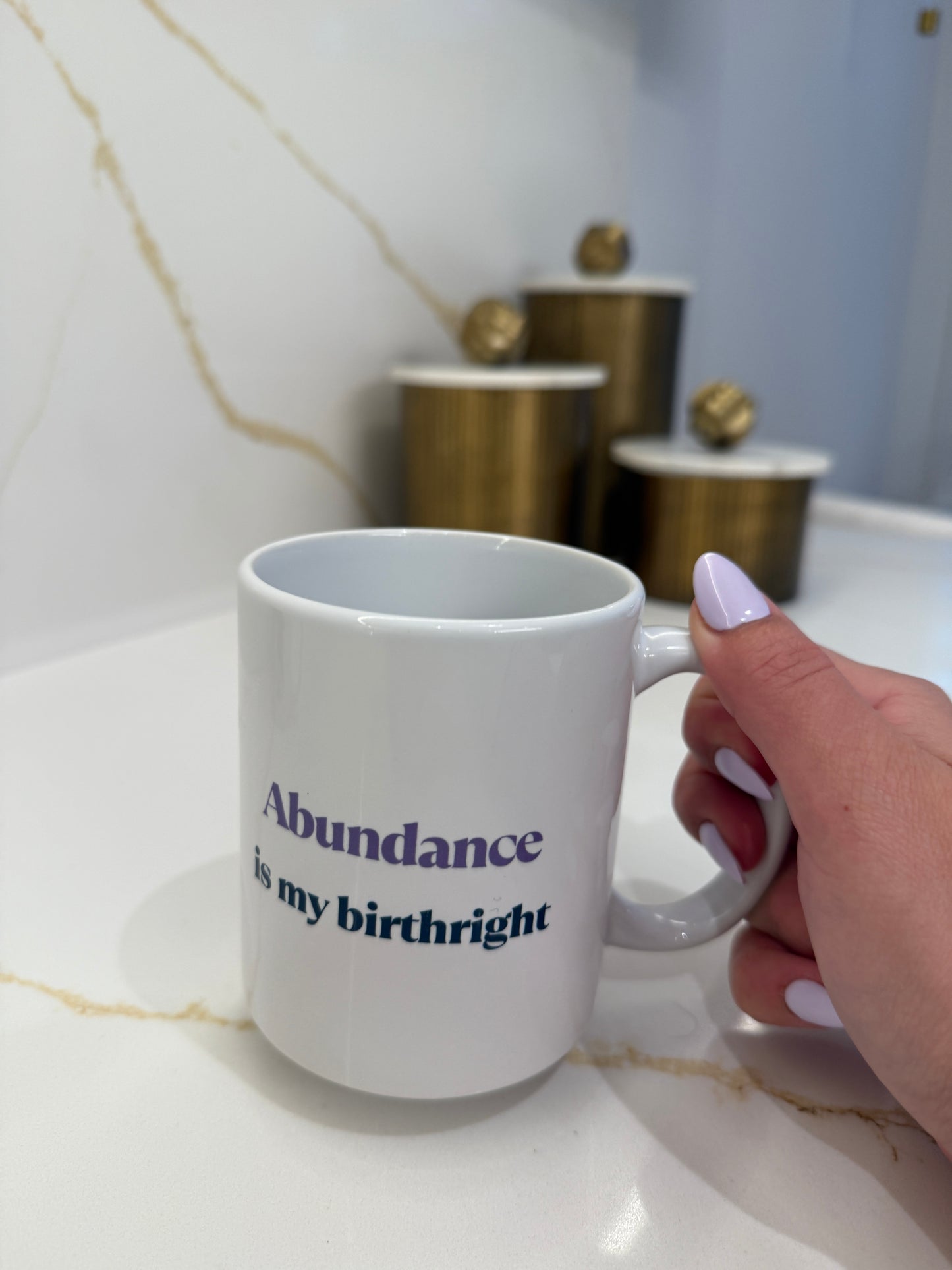 Abundance Is My Birthright Mug