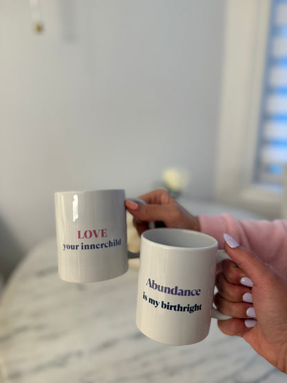 Abundance Is My Birthright Mug