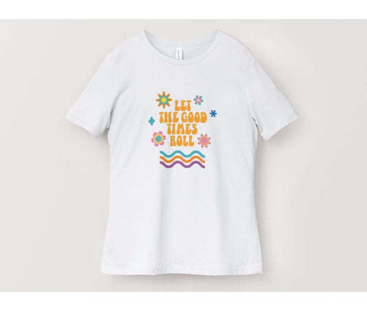 Let The Good Times Roll T-Shirt