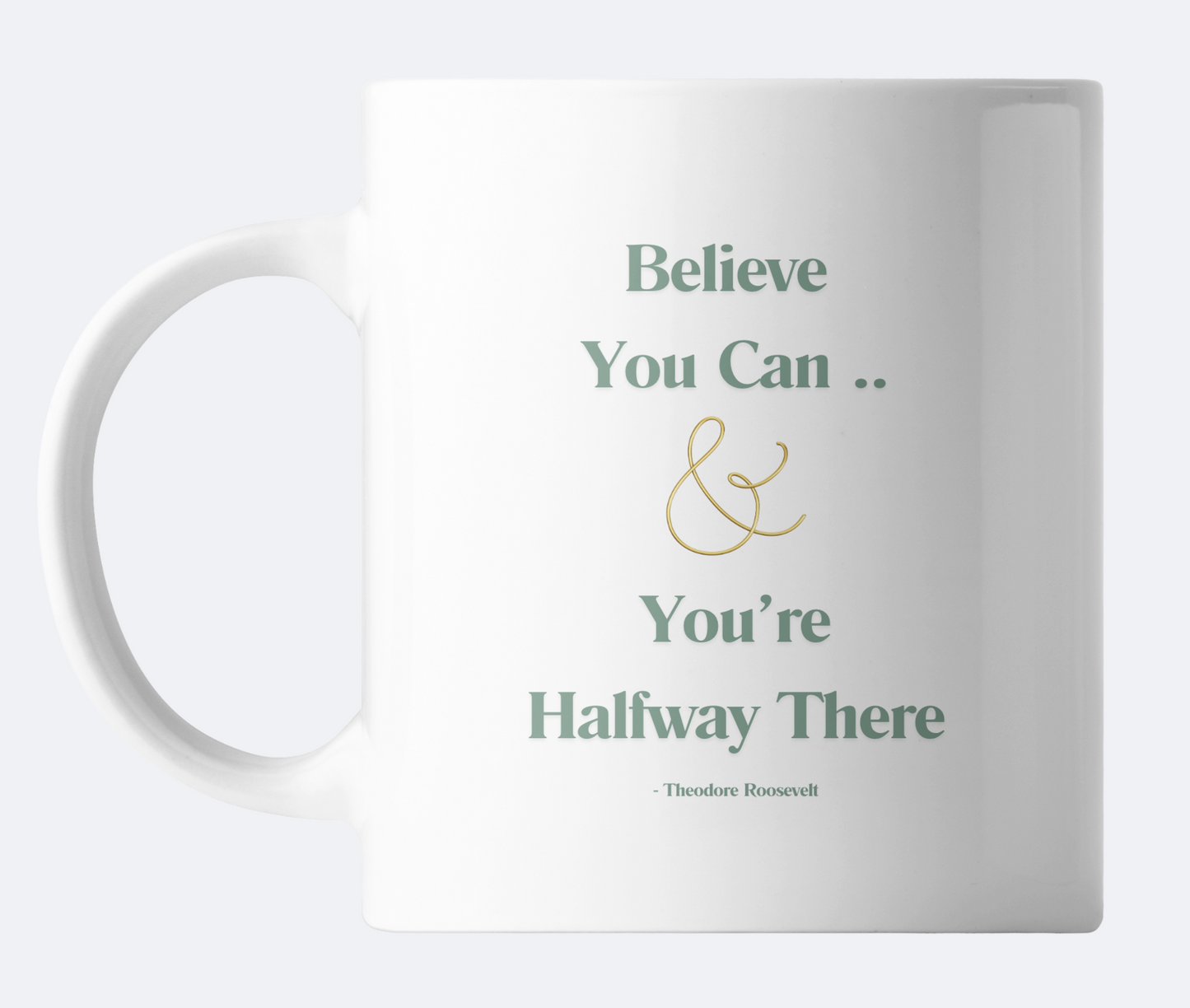 Believe You Can Mug