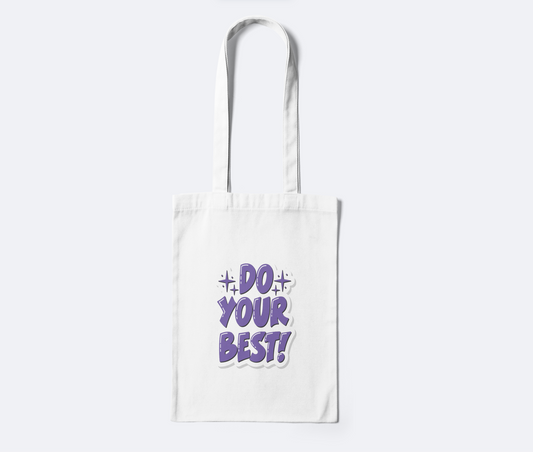 Do Your Best Tote Bag