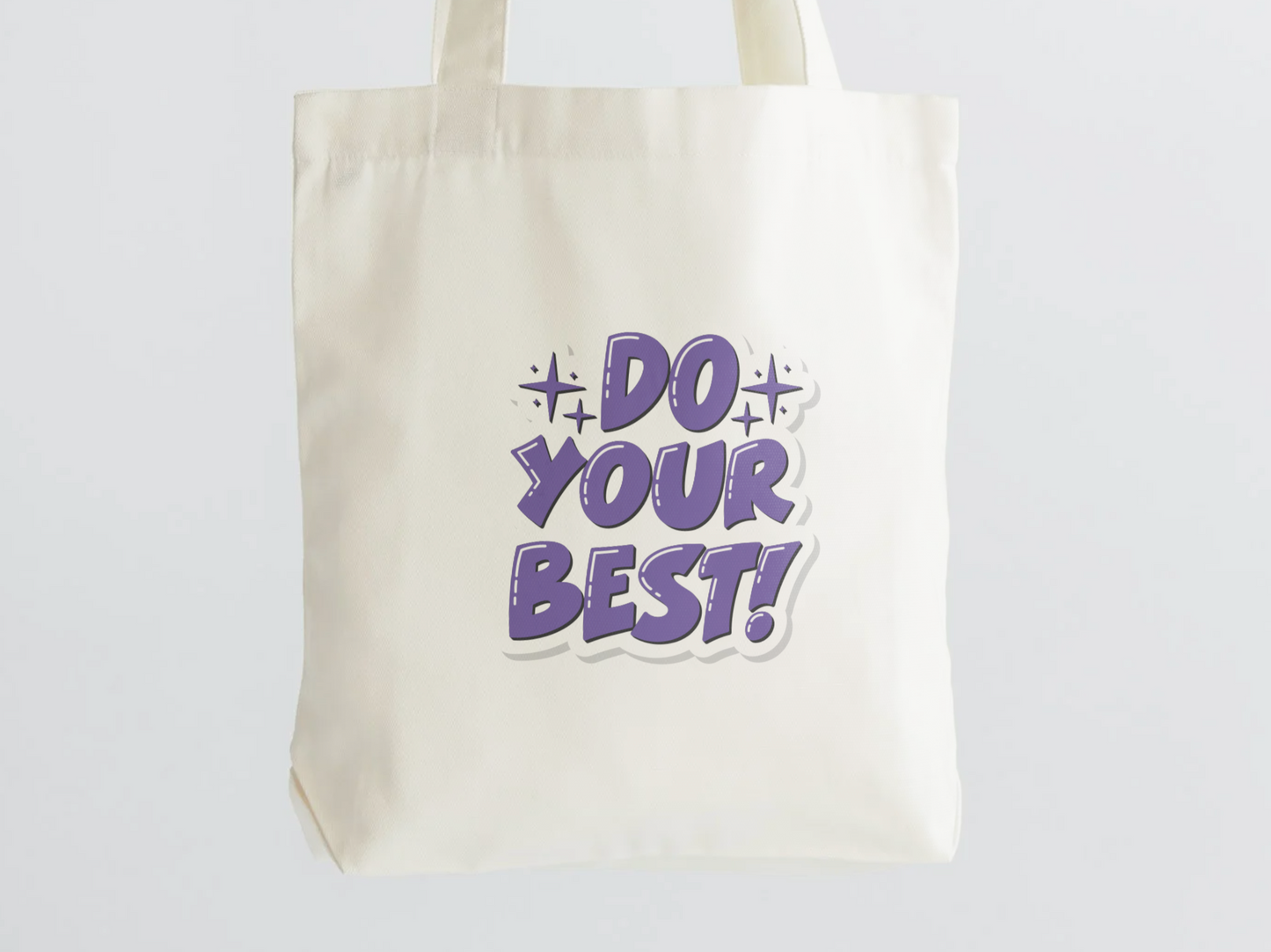 Do Your Best Tote Bag