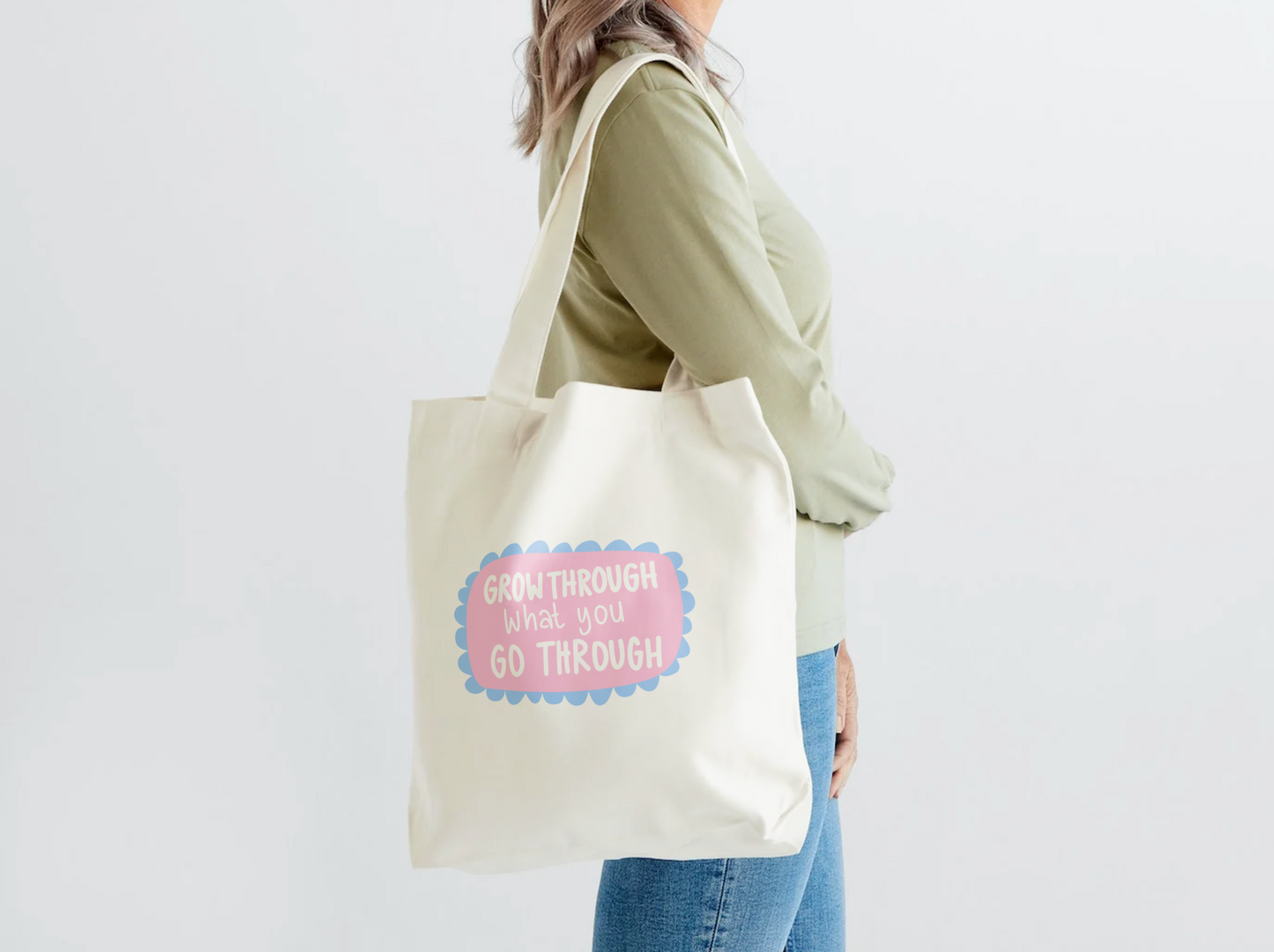 Grow Through What You Go Through Tote Bag