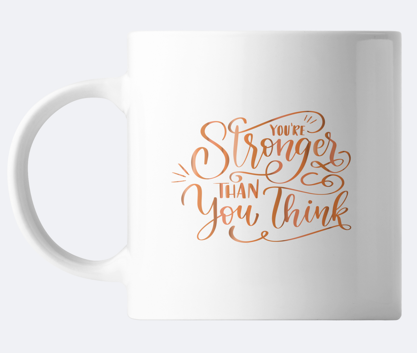 You're Stronger Than You Think Mug