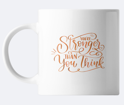 You're Stronger Than You Think Mug