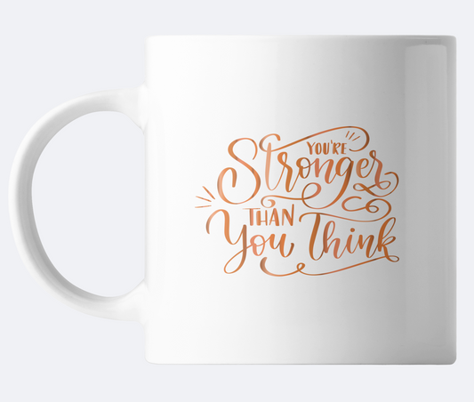 You're Stronger Than You Think Mug