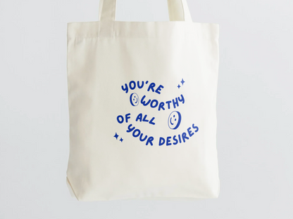 You Are Worthy Of All Your Desires Tote Bag